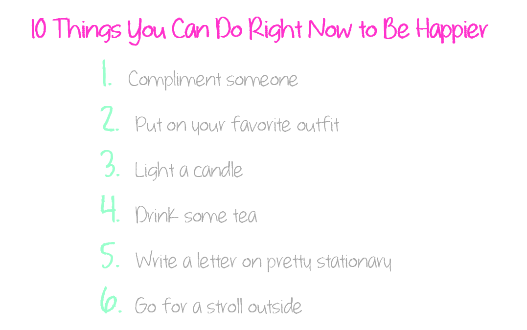 10 Things You Can Do Right Now To Be Happier
